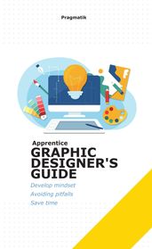 Apprentice Graphic Designer s Guide