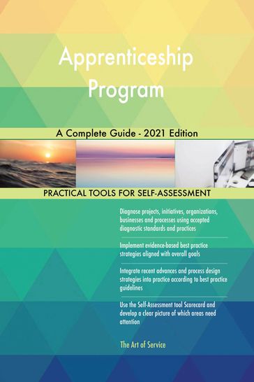 Apprenticeship Program A Complete Guide - 2021 Edition - Gerardus Blokdyk