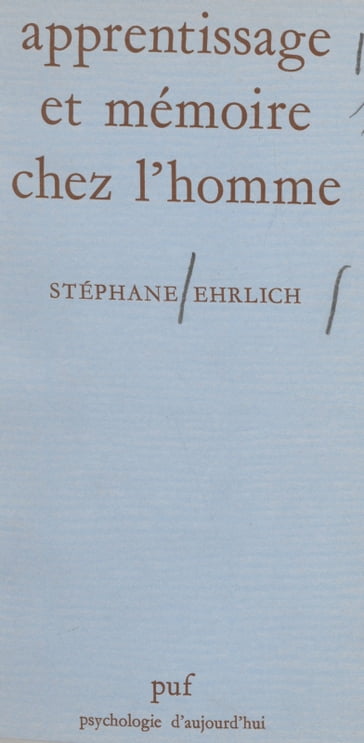 Apprentissage et mémoire chez l'homme - Paul Fraisse - Stéphane Ehrlich