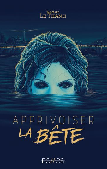 Apprivoiser la Bête - Tai-Marc Le Thanh