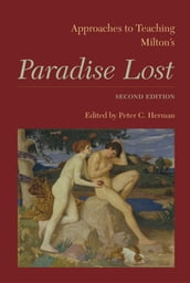 Approaches to Teaching Milton s Paradise Lost