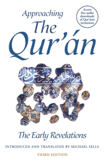 Approaching the Qur'an - Michael Sells
