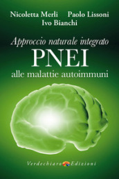 Approccio naturale integrato PNEI alle malattie autoimmuni