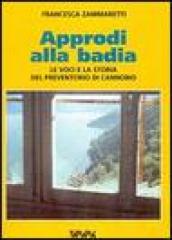 Approdi alla badia. La storia e le voci del preventorio di Cannobio