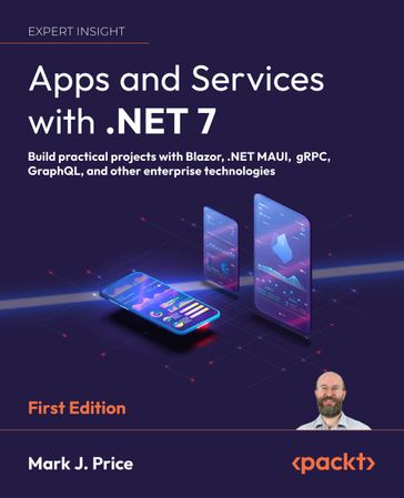 Apps and Services with .NET 7 - Mark J. Price