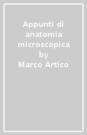 Appunti di anatomia microscopica