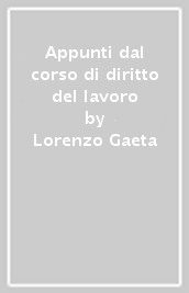 Appunti dal corso di diritto del lavoro