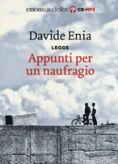 Appunti per un naufragio letto da Davide Enia. Audiolibro. CD Audio formato MP3