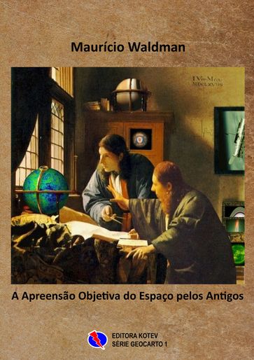 A Apreensão Objetiva do Espaço pelos Antigos - Maurício Waldman