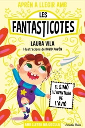 Aprèn a llegir amb les Fantasticotes 6. El Simó i l aventura de l avió