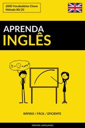 Aprenda Inglês: Rápido / Fácil / Eficiente: 2000 Vocabulários Chave