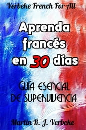 Aprenda francés en 30 días: guía esencial de supervivencia