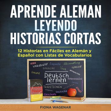 Aprende Aleman Leyendo Historias Cortas - Fiona Wagenar