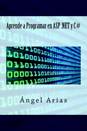 Aprende a Programar en ASP .NET y C# - Ángel Arias