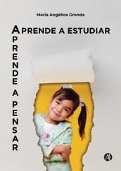 Aprende a estudiar. Aprende a pensar.