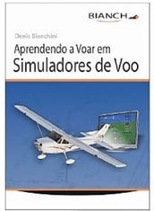 Aprendendo a Voar em Simuladores de Voo