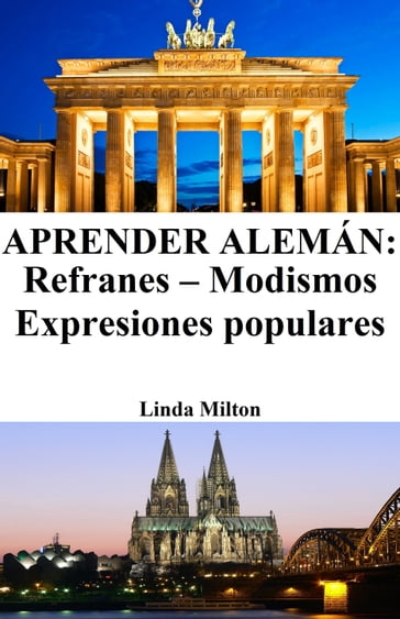 Aprender Alemán: Refranes - Modismos - Expresiones populares - Linda Milton