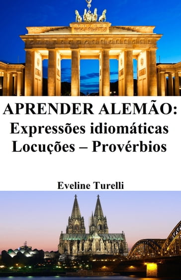 Aprender Alemão: Expressões idiomáticas  Locuções  Provérbios - Eveline Turelli