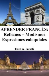 Aprender Francés: Refranes  Modismos  Expresiones coloquiales