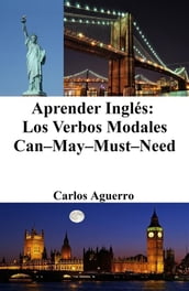 Aprender Inglés: Los Verbos Modales CanMayMustNeed