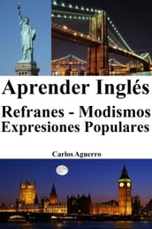 Aprender Inglés: Refranes Modismos Expresiones Populares