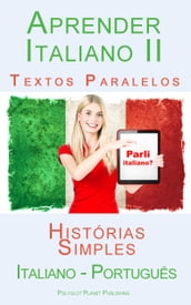 Aprender Italiano II - Textos Paralelos - Histórias Simples (Italiano - Português)
