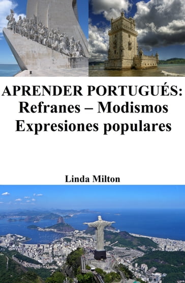 Aprender Portugués: Refranes  Modismos  Expresiones populares - Linda Milton