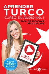 Aprender Turco - Fácil de Leer - Fácil de Escuchar - Texto Paralelo: Curso en Audio No. 1
