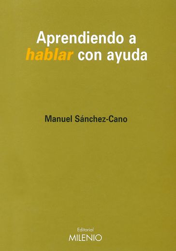 Aprendiendo a hablar con ayuda - Manuel Sánchez-Cano