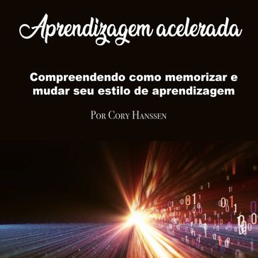 Aprendizagem acelerada - Cory Hanssen