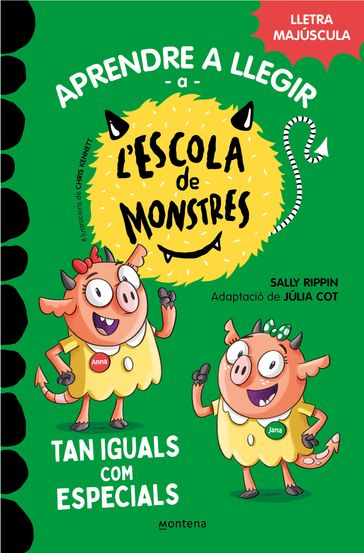 Aprendre a llegir a l'Escola de Monstres 3 - Tan iguals com especials - Sally Rippin - Júlia Cot