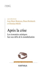 Après la crise - Les économies asiatiques face aux défis de la mondialisation