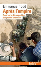 Après l empire. Essai sur la décomposition du système américain