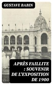 Après faillite : souvenir de l exposition de 1900