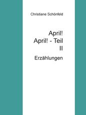 April! April! Teil II