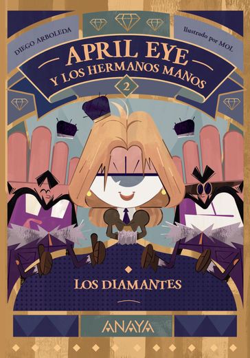 April Eye y los hermanos Manos 2. Los diamantes - Diego Arboleda