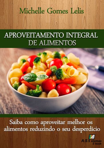 Aproveitamento Integral de Alimentos - Michelle Gomes Lelis