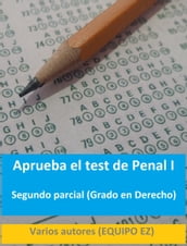 Aprueba el test de Penal I: Segundo parcial