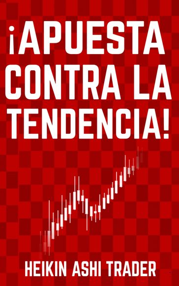 ¡Apuesta contra la tendencia! - Heikin Ashi Trader