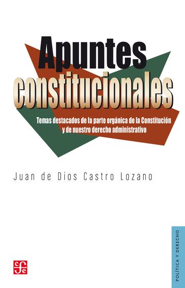Apuntes constitucionales - Juan de Dios Castro