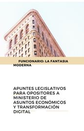 Apuntes legislativos para opositores a Ministerio de Asuntos Económicos y Transformación Digital