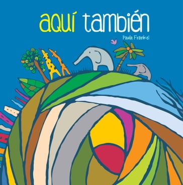 Aquí también - Paula Frankel