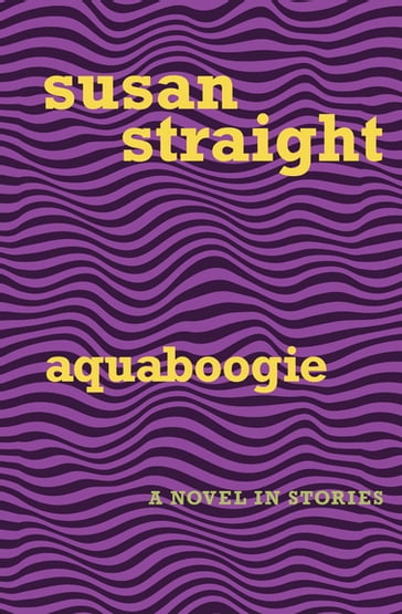 Aquaboogie - Susan Straight