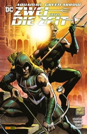 Aquaman/Green Arrow: Zwei gegen die Zeit