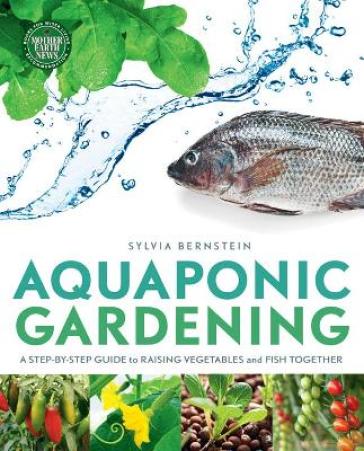 Aquaponic Gardening - Sylvia Bernstein
