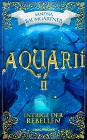 Aquarií: Intrige der Rebellen