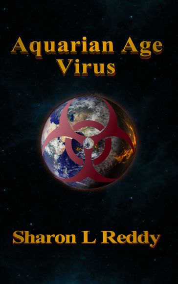 Aquarian Age Virus - Sharon L Reddy