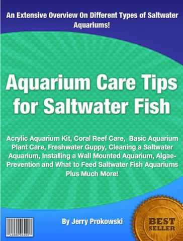 Aquarium Care Tips for Saltwater Fish - Jerry Prokowski