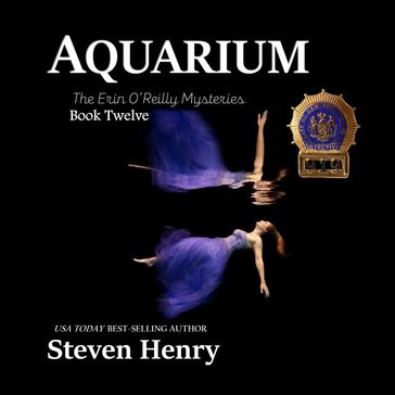 Aquarium (The Erin O'Reilly Mysteries Book 12) - Steven Henry