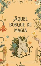 Aquel bosque de magia